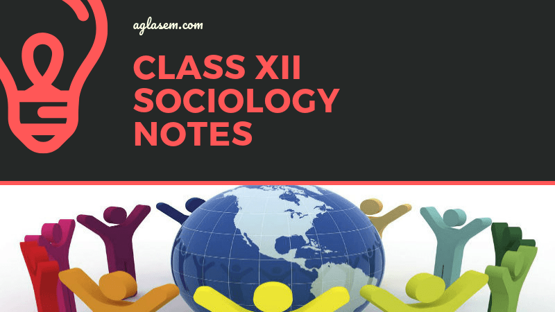 Class 12 Sociology Notes for Patterns of Social Inequality and ...
