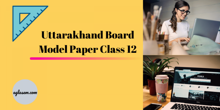 Uttarakhand-Board-Model-Paper-Class-12