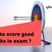 How to score good marks in exam