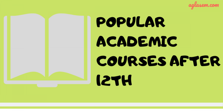 Popular Academic Courses After 12th
