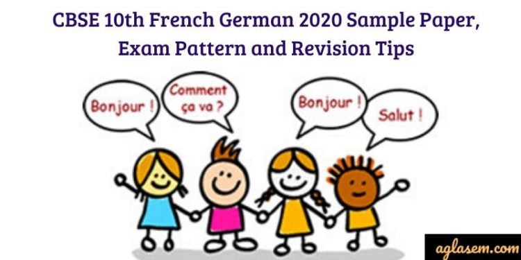 CBSE 10th French German 2020 Sample Paper, Exam Pattern and Revision Tips
