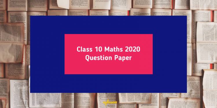 Class 10 Maths Question Paper 2020