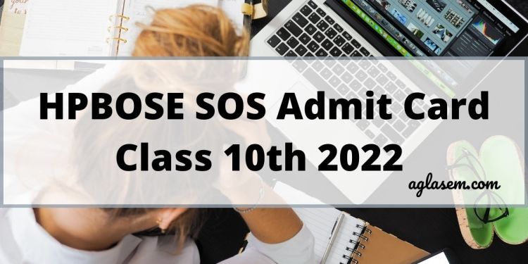 HPBOSE SOS Admit Card Class 10th 2022