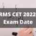 RMS CET 2022 exam date