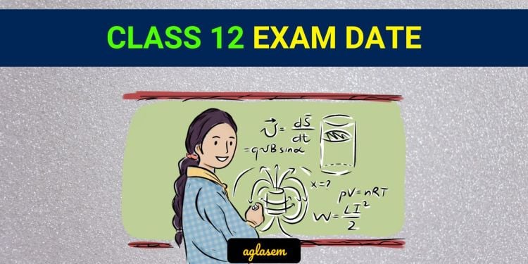 Class 12 Exam Date