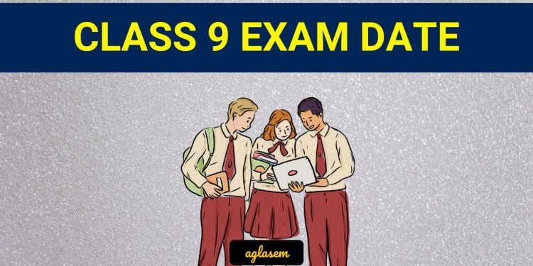 Class 9 Exam Date