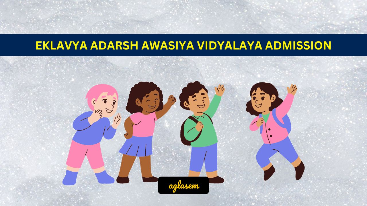 Eklavya Adarsh Awasiya Vidyalaya Admission